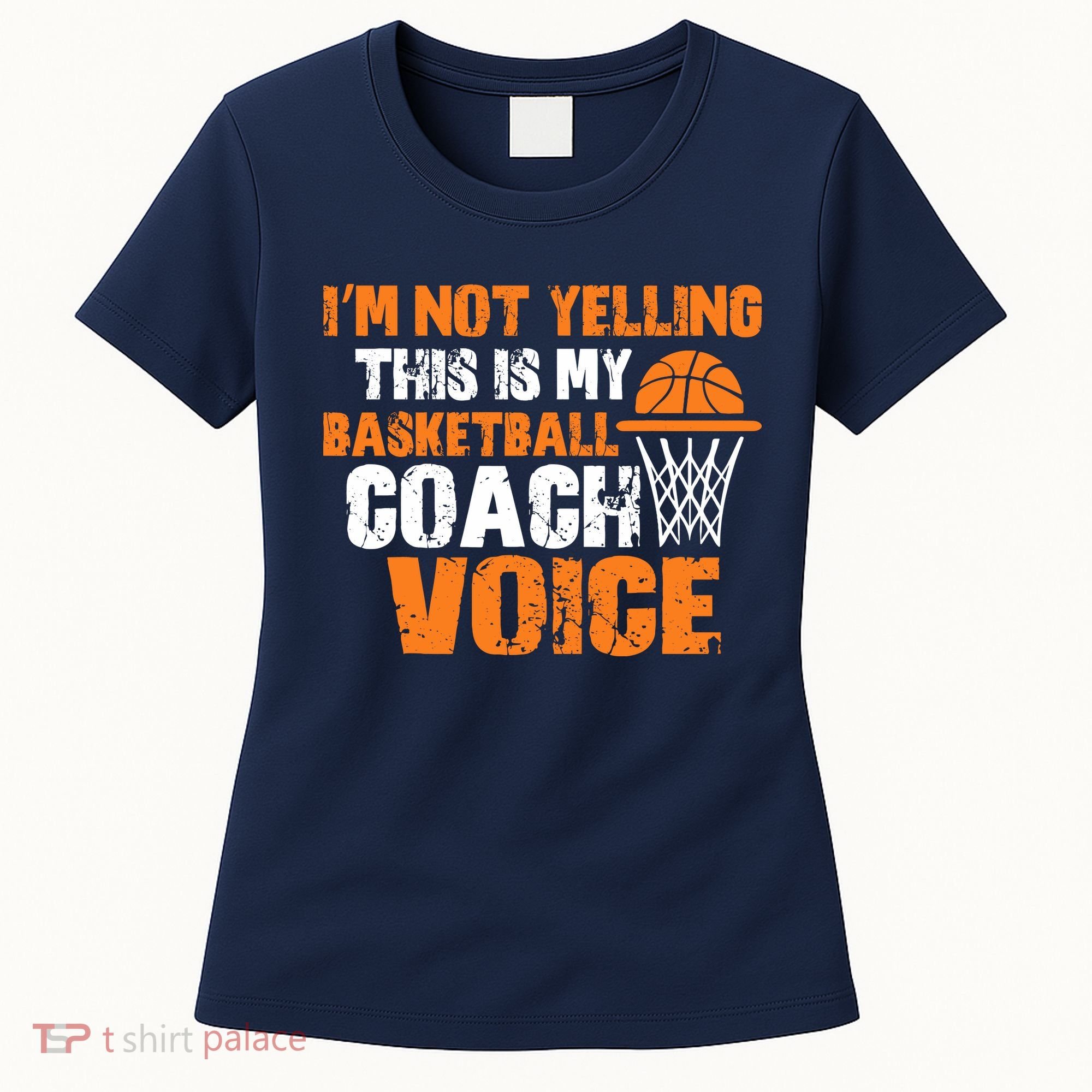 IM Not Yelling This Is My Basketball Coach Voice Women's T-Shirt