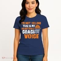 IM Not Yelling This Is My Basketball Coach Voice Women's T-Shirt thumb 4
