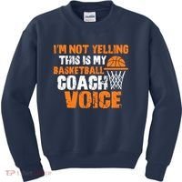 IM Not Yelling This Is My Basketball Coach Voice Kids Sweatshirt thumb 0