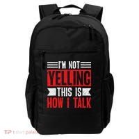 IM Not Yelling This Is How I Talk Backpack thumb 0
