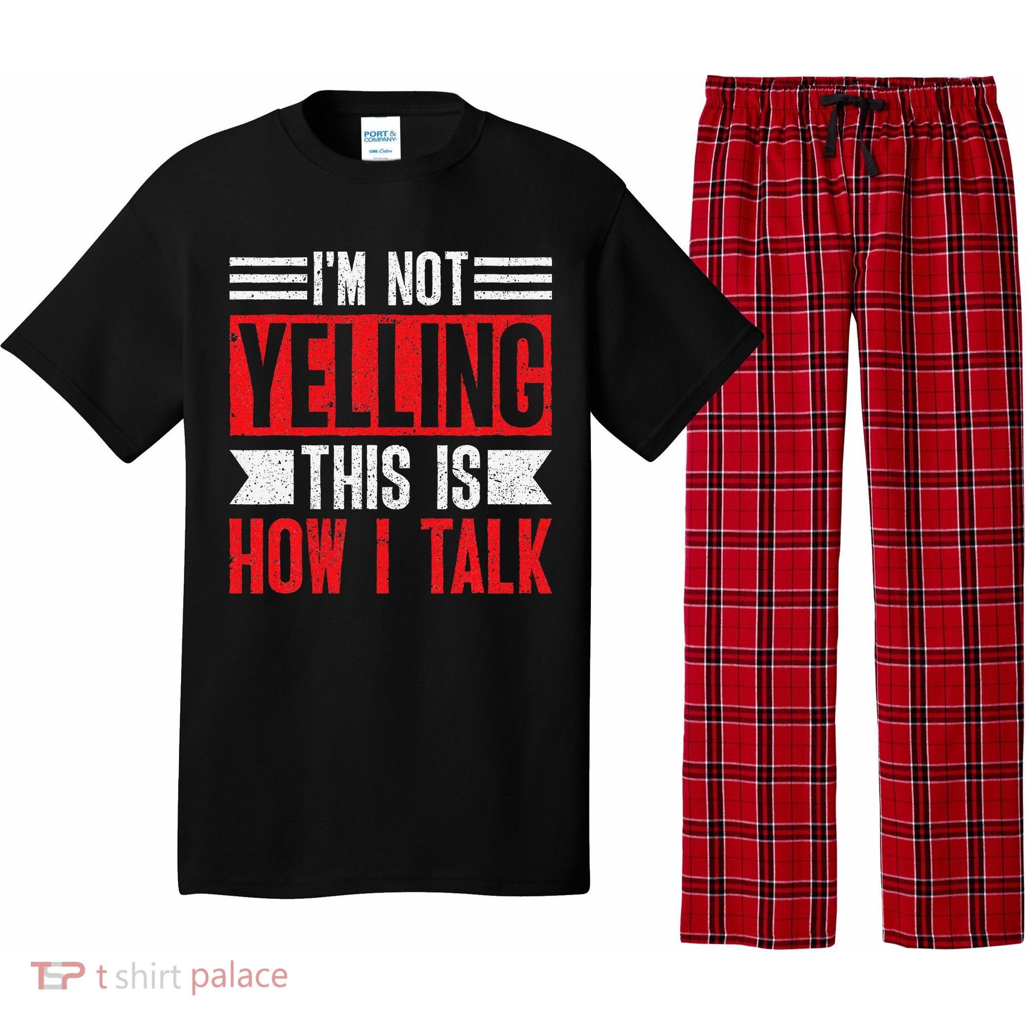 IM Not Yelling This Is How I Talk Pajama Set