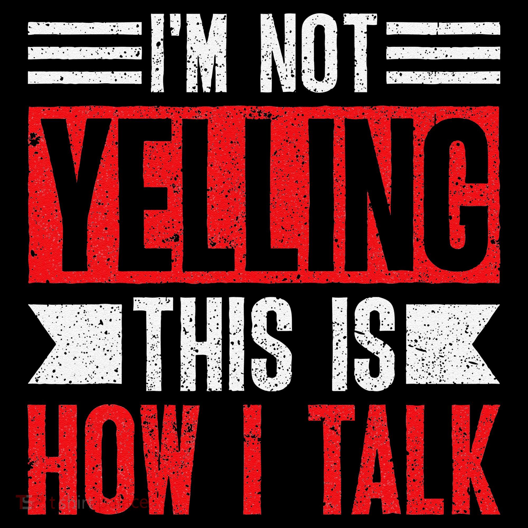 IM Not Yelling This Is How I Talk Baby Bodysuit