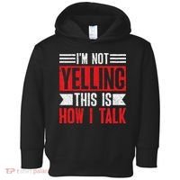 IM Not Yelling This Is How I Talk Toddler Hoodie thumb 0