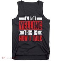 IM Not Yelling This Is How I Talk Tank Top thumb 0