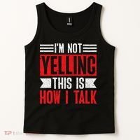 IM Not Yelling This Is How I Talk Tank Top thumb 2
