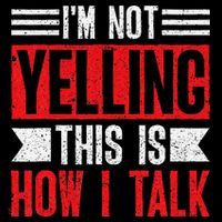 IM Not Yelling This Is How I Talk Women's T-Shirt thumb 6