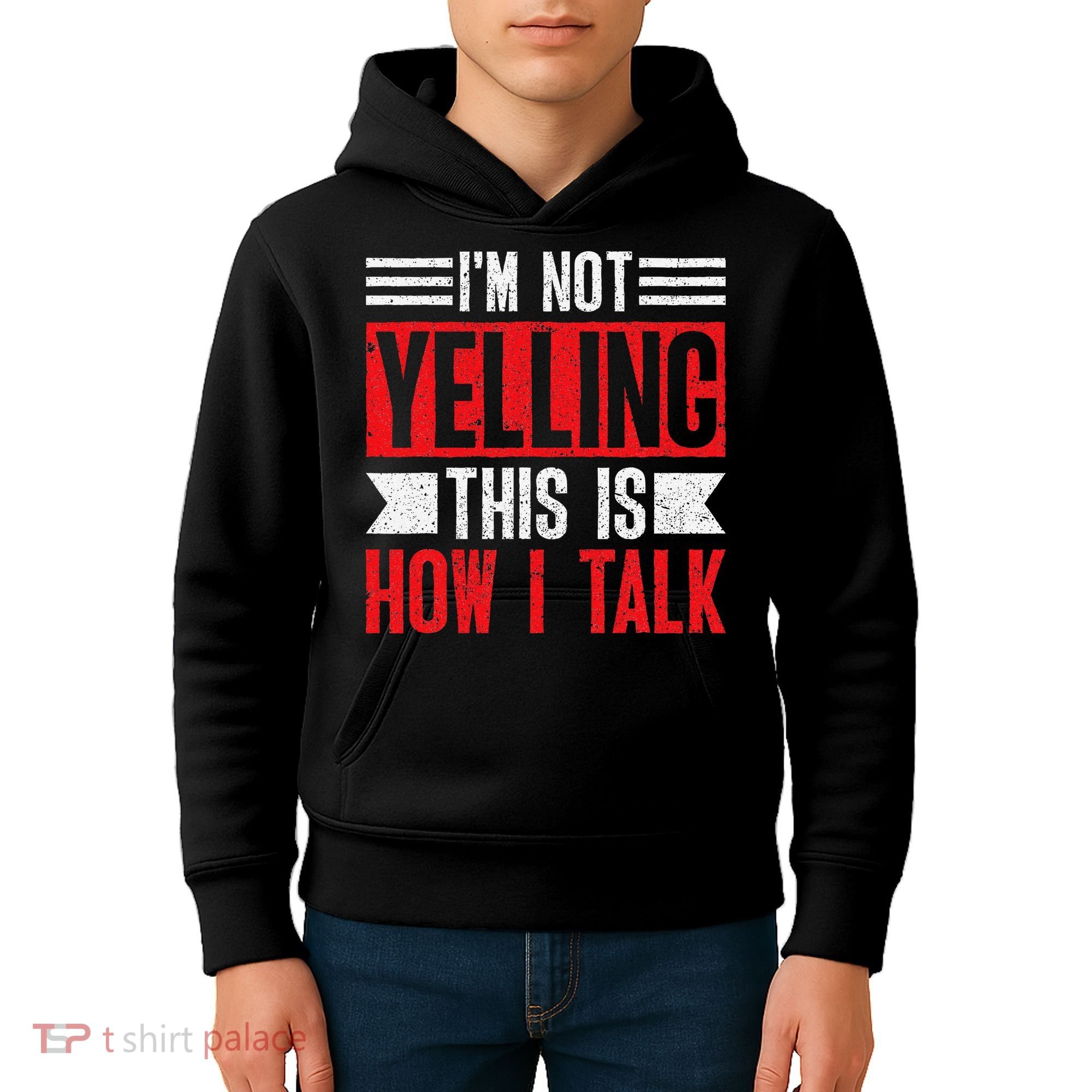 IM Not Yelling This Is How I Talk Kids Hoodie