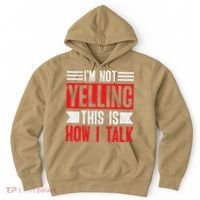 IM Not Yelling This Is How I Talk Hoodie thumb 0