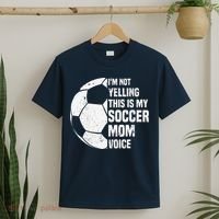 IM Not Yelling This Is My Soccer Mom Voice Funny Soccer Mom T-Shirt thumb 2