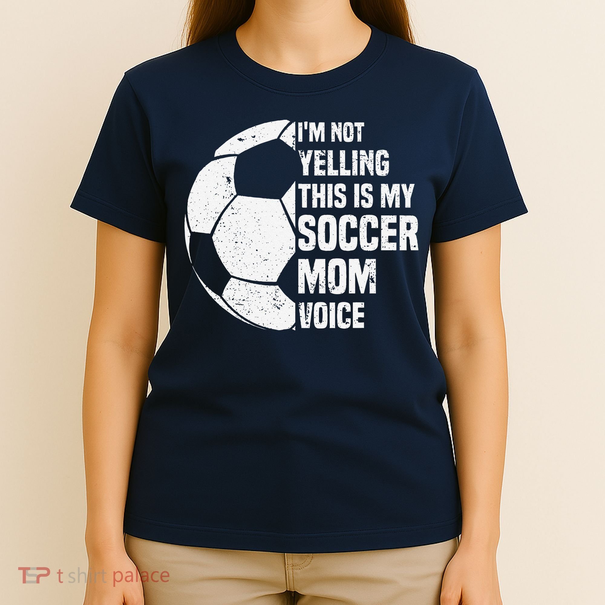 IM Not Yelling This Is My Soccer Mom Voice Funny Soccer Mom T-Shirt