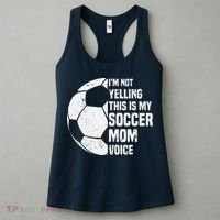 IM Not Yelling This Is My Soccer Mom Voice Funny Soccer Mom Women's Tank Top thumb 3