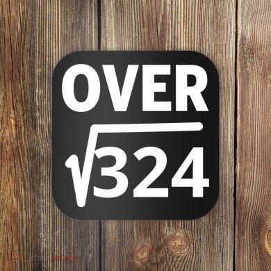 IM Over 18 Funny Square Root Math Design Coaster