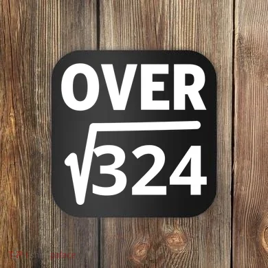 IM Over 18 Funny Square Root Math Design Coaster