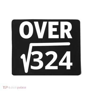 IM Over 18 Funny Square Root Math Design Mousepad