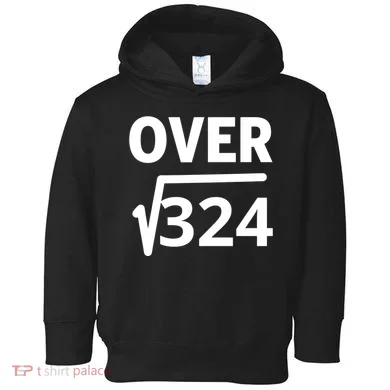 IM Over 18 Funny Square Root Math Design Toddler Hoodie