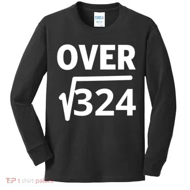 IM Over 18 Funny Square Root Math Design Kids Long Sleeve Shirt