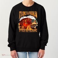 ItS Only A Problem If YouRe Losing Funny Gambling 90s Meme Women's Sweatshirt thumb 0