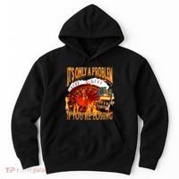 ItS Only A Problem If YouRe Losing Funny Gambling 90s Meme Hoodie thumb 0