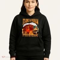 ItS Only A Problem If YouRe Losing Funny Gambling 90s Meme Hoodie thumb 5