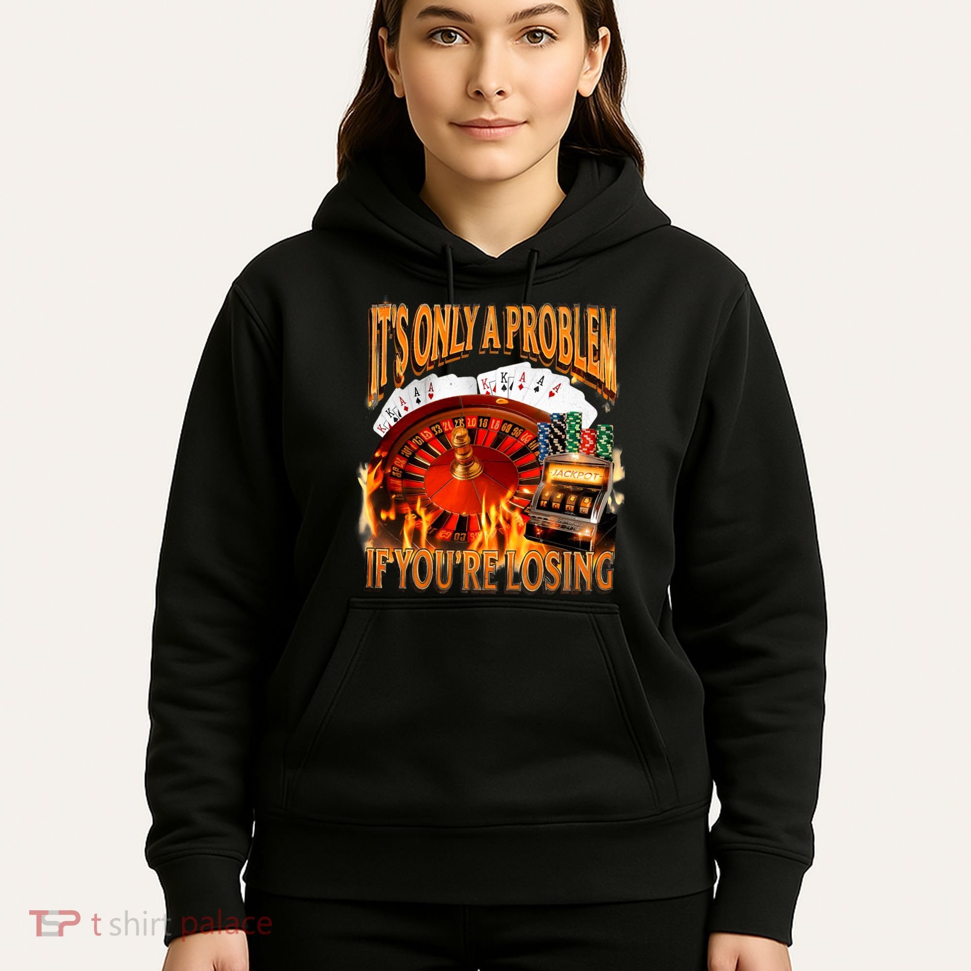 ItS Only A Problem If YouRe Losing Funny Gambling 90s Meme Hoodie