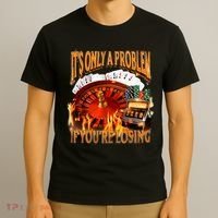 ItS Only A Problem If YouRe Losing Funny Gambling 90s Meme T-Shirt thumb 3