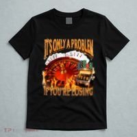 ItS Only A Problem If YouRe Losing Funny Gambling 90s Meme T-Shirt thumb 5