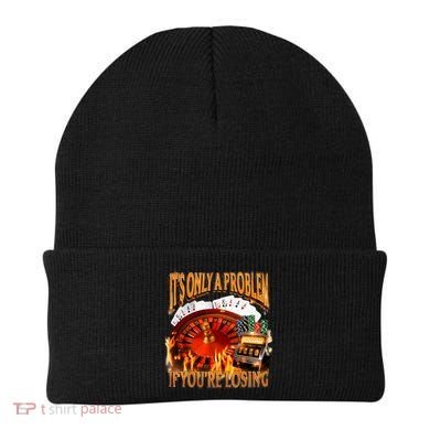 ItS Only A Problem If YouRe Losing Funny Gambling 90s Meme Beanie
