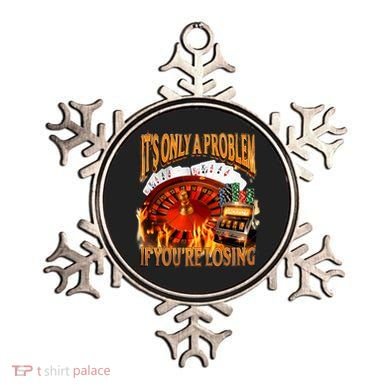 ItS Only A Problem If YouRe Losing Funny Gambling 90s Meme Ornament