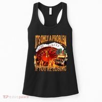 ItS Only A Problem If YouRe Losing Funny Gambling 90s Meme Women's Tank Top thumb 0