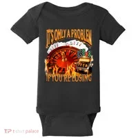 ItS Only A Problem If YouRe Losing Funny Gambling 90s Meme Baby Bodysuit thumb 0
