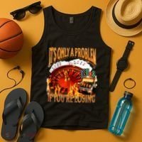 ItS Only A Problem If YouRe Losing Funny Gambling 90s Meme Tank Top thumb 4
