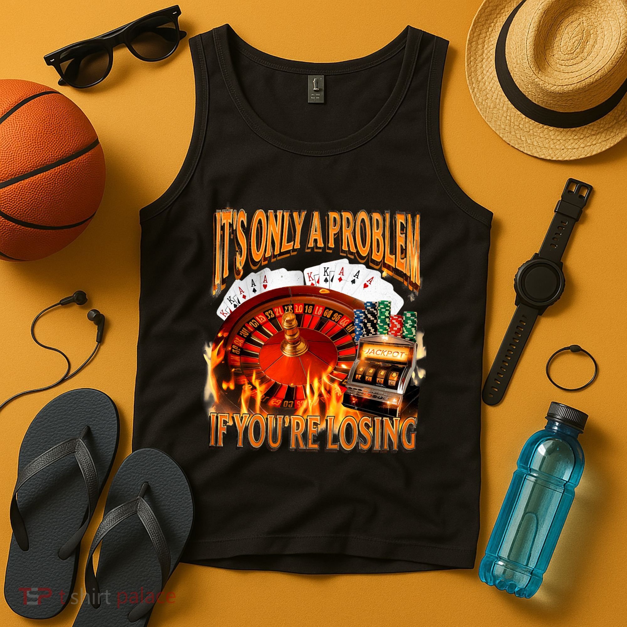 ItS Only A Problem If YouRe Losing Funny Gambling 90s Meme Tank Top