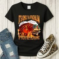 ItS Only A Problem If YouRe Losing Funny Gambling 90s Meme Women's T-Shirt thumb 3