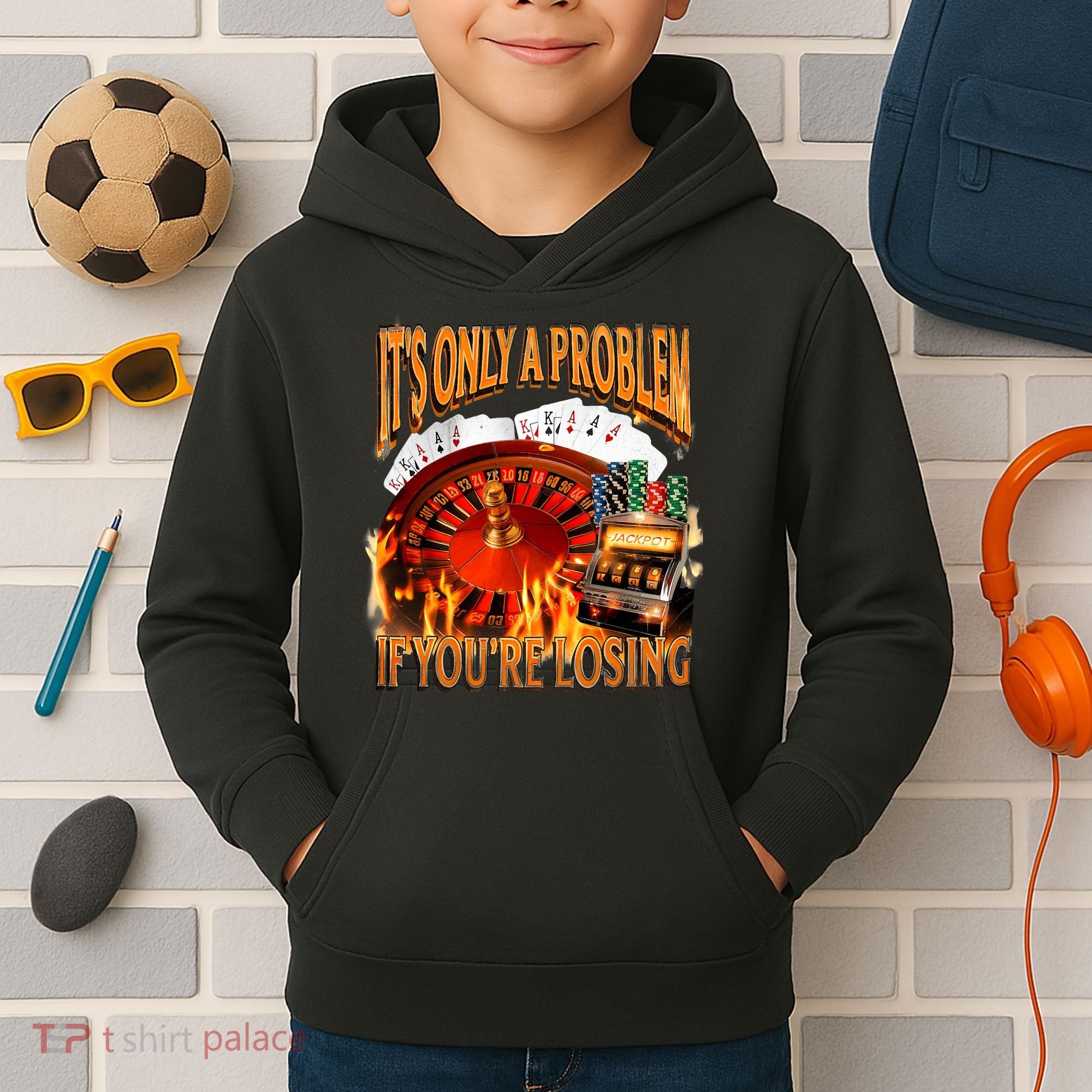 ItS Only A Problem If YouRe Losing Funny Gambling 90s Meme Kids Hoodie
