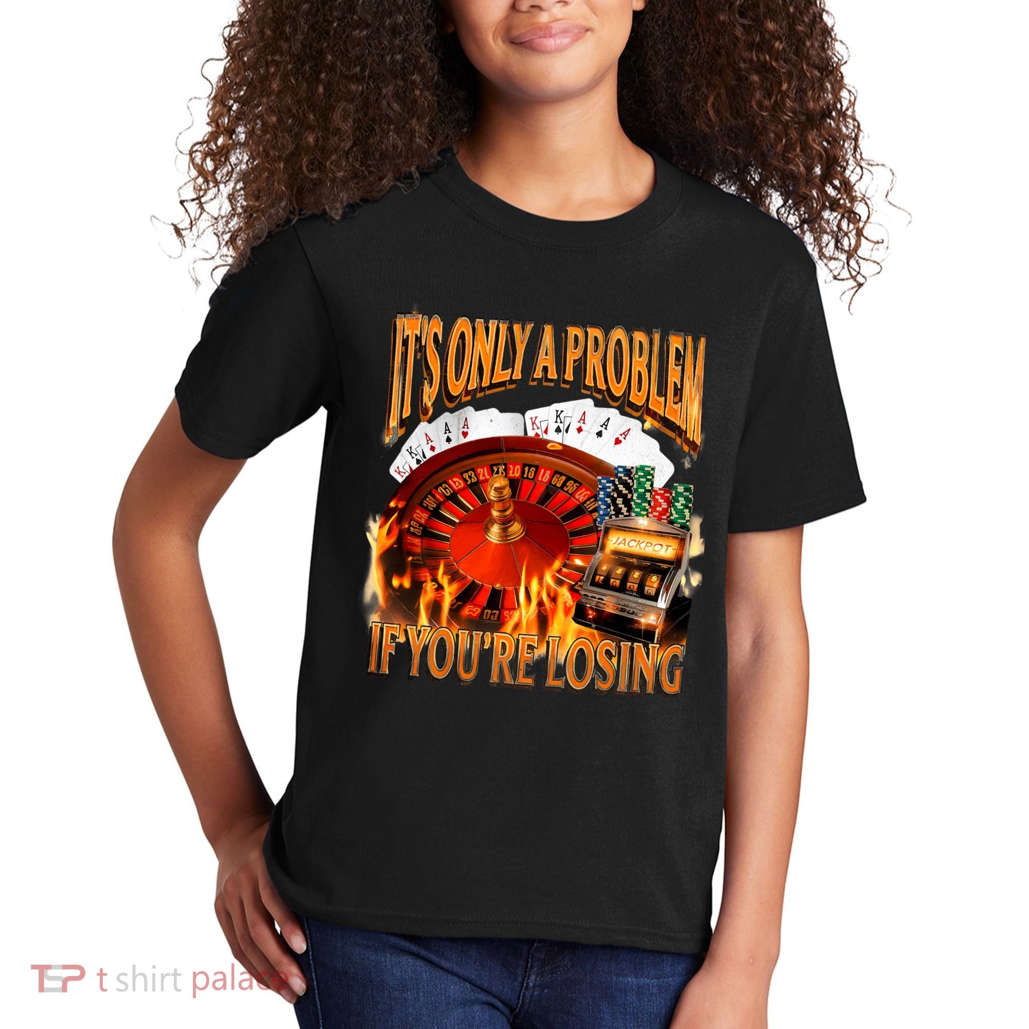 ItS Only A Problem If YouRe Losing Funny Gambling 90s Meme Kids T-Shirt