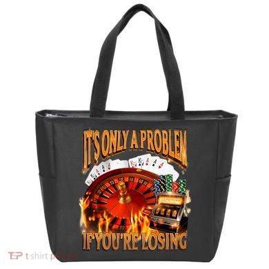 ItS Only A Problem If YouRe Losing Funny Gambling 90s Meme Tote Bag