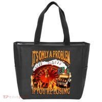 ItS Only A Problem If YouRe Losing Funny Gambling 90s Meme Tote Bag thumb 0