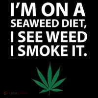 I'm On A Seaweed Diet I See Weed I Smoke It Pot Coffee Mug thumb 5