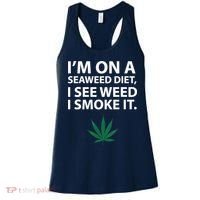 I'm On A Seaweed Diet I See Weed I Smoke It Pot Women's Tank Top thumb 0