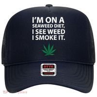 I'm On A Seaweed Diet I See Weed I Smoke It Pot Hat thumb 0