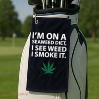 I'm On A Seaweed Diet I See Weed I Smoke It Pot Golf Towel thumb 2
