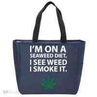 I'm On A Seaweed Diet I See Weed I Smoke It Pot Tote Bag thumb 0
