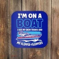 Im On A Boat I Got My Swim Trunks And My Floppies Coaster thumb 0