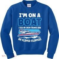 Im On A Boat I Got My Swim Trunks And My Floppies Kids Sweatshirt thumb 0