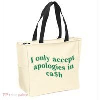 I Only Accept Apologies In Cash Tote Bag thumb 2