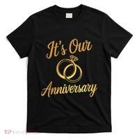 ItS Our Anniversary Shirts For Married Couples Husband Wife T-Shirt thumb 0
