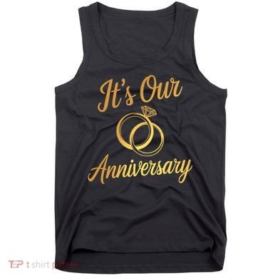 ItS Our Anniversary Shirts For Married Couples Husband Wife Tank Top