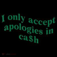 I Only Accept Apologies In Cash Tote Bag thumb 4