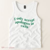 I Only Accept Apologies In Cash Tank Top thumb 2
