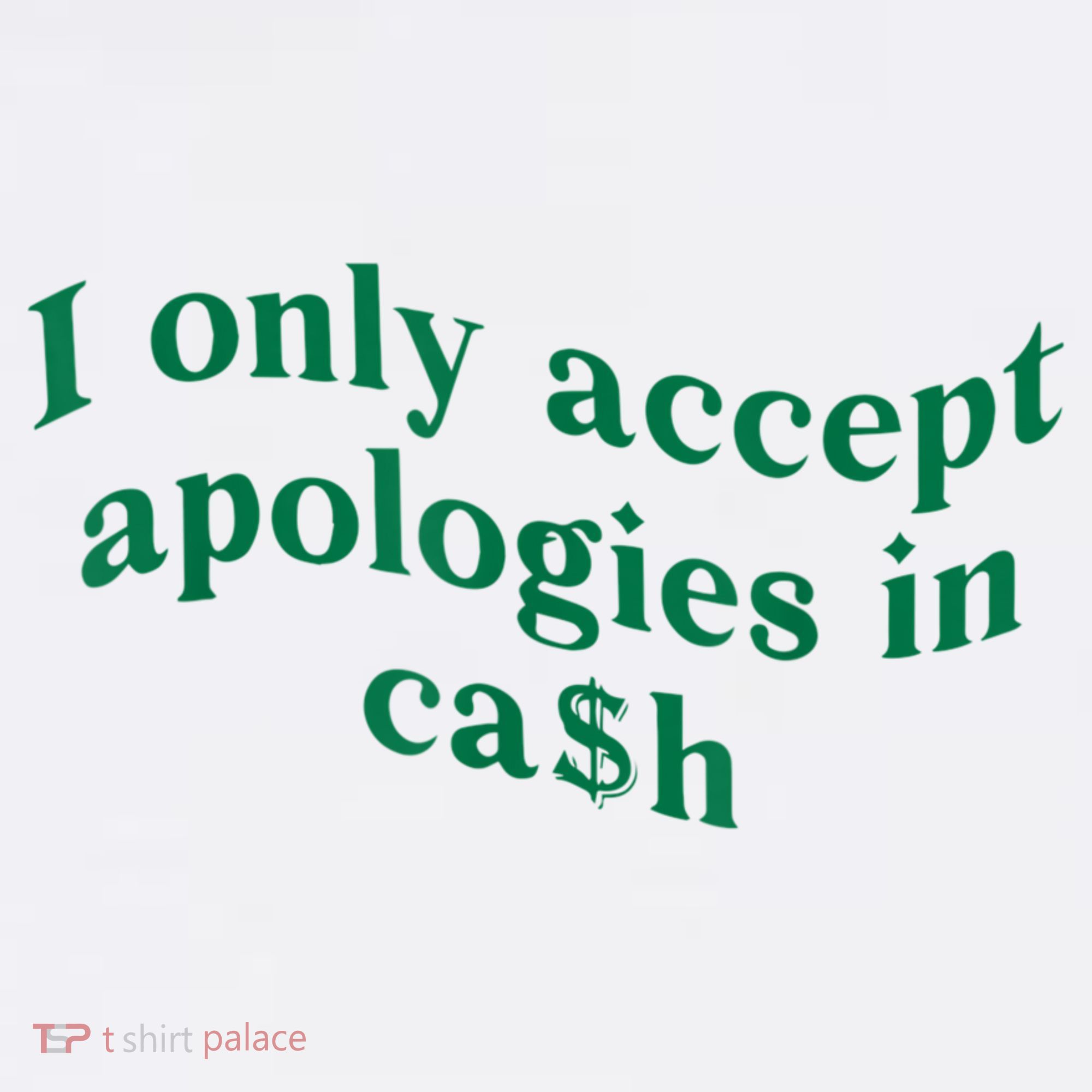 I Only Accept Apologies In Cash Kids Sweatshirt